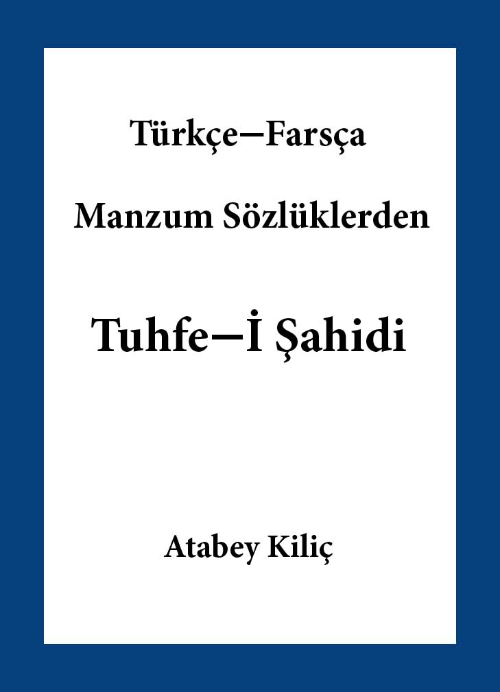 Türkce - Farsca Menzum Sözlüklerden Töhfeyi Şahidi Atabey qılıc